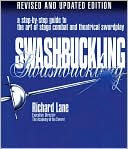 Swashbuckling: A Step-by-Step Guide to the Art of Stage Combat and Theatrical Swordplay