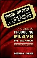 download From Option to Opening and Updated : A Guide to Producing Plays off Broadway book