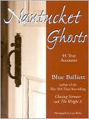 Nantucket Ghosts: 44 True Hauntings