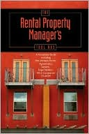 The Rental Property Manager's Toolbox: Including Pre-Written Forms, Agreements, Letters, and Legal Notices