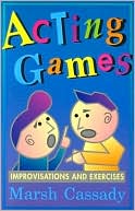 Acting Games: Improvisations and Exercises