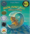 Show; Don't Tell!: Secrets of Writing