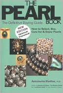 Pearl Book: The Definitive Buying Guide: How to Select, Buy, Care for and Enjoy Pearls