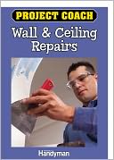 Project Coach: Wall and Ceiling Repairs