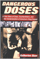 Dangerous Doses: A True Story of Cops, Counterfeiters, and the Contamination of America's Drug Supply