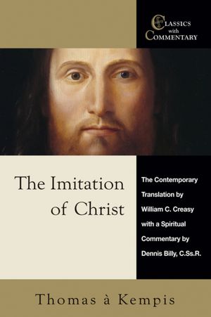The Imitation of Christ: A Spiritual Commentary and Reader's Guide: Thomas a Kempis
