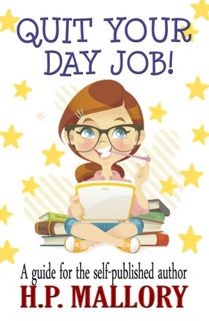 Quit Your Day Job (A Guide for the Self Published Author)