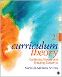 Curriculum Theory: Conflicting Visions and Enduring Concerns