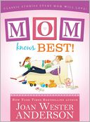 Mom Knows Best: Classic Stories Every Mom Will Love