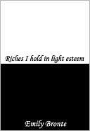 Riches I hold in Light Esteem