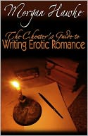 The Cheater's Guide to Writing Erotic Romance for Publication and Profit