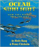 Ocean Sunlight: How Tiny Plants Feed the Seas