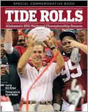 Tide Rolls: Alabama's 2011 National Championship Season
