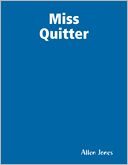 Miss Quitter