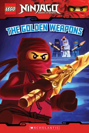 The Golden Weapons (Lego Ninjago Reader #3)
