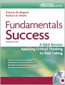 Fundamentals Success: A Q and A Review Applying Critical Thinking to Test Taking