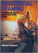 Residential Framing: A Homebuilder's Construction Guide