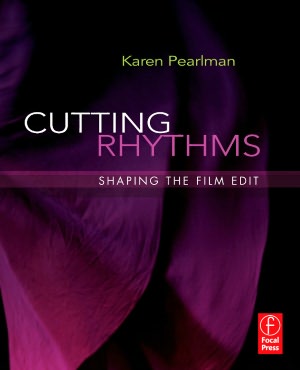 Cutting Rhythms: Shaping the Film Edit
