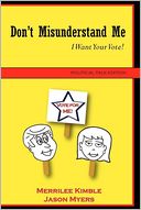 Don't Misunderstand Me I Want Your Vote!: Political Talk Edition