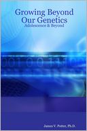 Growing Beyond Our Genetics: Adolescence & Beyond