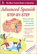 Advanced Spanish Step-by-Step : Master Accelerated Grammar to Take Your Spanish to the Next Level