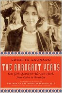 The Arrogant Years by Lucette Lagnado: Book Cover