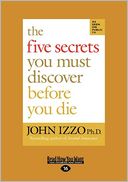 The Five Secrets You Must Discover Before You Die (Easyread Large Edition)