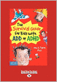 The Survival Guide For Kids With Add Or Adhd (Easyread Large Edition)