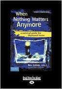 When Nothing Matters Anymore