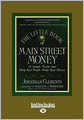 The Little Book Of Main Street Money