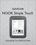 NOOK Simple Touch: Everything You Need to Know (QuickGuide Series)