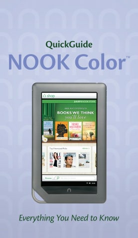 NOOK Color: Everything You Need to Know (QuickGuide Series)