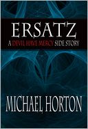 Ersatz: A Devil Have Mercy side story