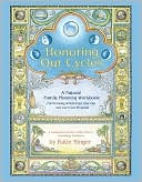 Honoring Our Cycles: A Natural Family Planning Workbook