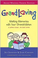 Grandloving: Making Memories with Your Grandchildren, 4th Edition