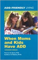 When Moms and Kids Have ADD