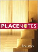Placenotes: Houston