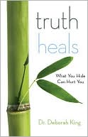 Truth Heals: Dismantling the Lies That Make Us Sick