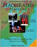 Places Rated Almanac: The Classic Guide for Finding Your Best Places to Live in America