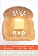 Good Calories, Bad Calories by Gary Taubes: Book Cover