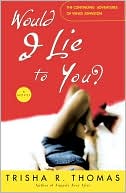 Would I Lie to You?