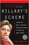 Hillary's Scheme: Inside the Next Clinton's Ruthless Agenda to Take the White House