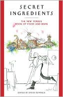 Secret Ingredients: The New Yorker Book of Food and Drink