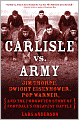 Carlisle vs. Army: Jim Thorpe, Dwight Eisenhower, Pop Warner, and the Forgotten Story of Football's Greatest Battle