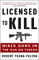 Licensed to Kill: Hired Guns in the War on Terror