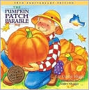 The Pumpkin Patch Parable: Special Edition