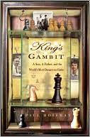 download King's Gambit : A Son, a Father, and the World's Most Dangerous Game book