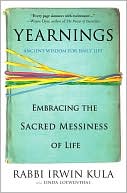 Yearnings: Embracing The Sacred Messiness of Life