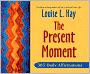 The Present Moment: 365 Daily Affirmations