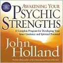 Awakening Your Psychic Strengths: A Complete Program for Developing Your Inner Guidance and Spiritual Potential